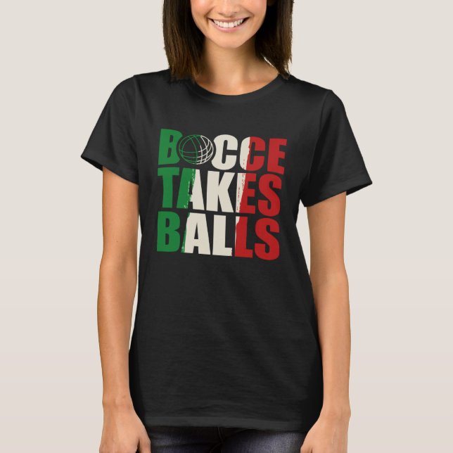 Camiseta Bocce Takes Balls Bocce  Bocci Bocce Player  2 (Frente)