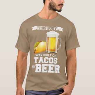 Camiseta Body Built On Tacos And Beer Funny Meican Fast Foo