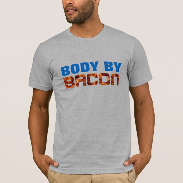 Camiseta Body By Bacon - Presente Engraçado de Hum (Frente)