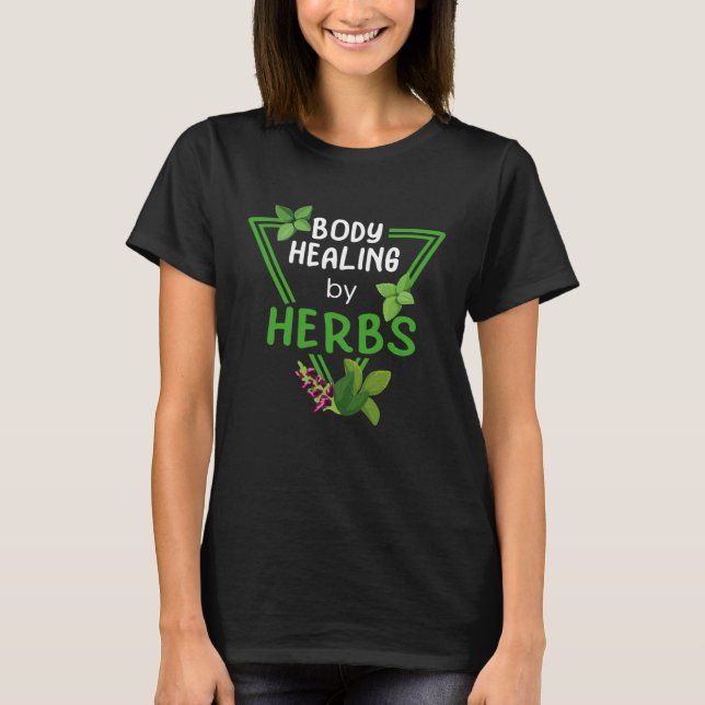 Camiseta Body Healing By Herbs Herbal Medicine Herbalism He (Frente)