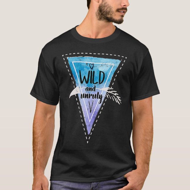 Camiseta Bohemian Boho Chic Gypsy Traveler Wild And Unruly (Frente)