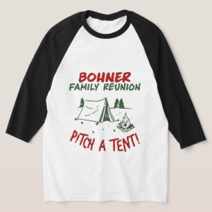 Camiseta Bohner Family Reunion - Pitch A Tent