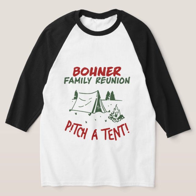 Camiseta Bohner Family Reunion - Pitch A Tent (Postura )