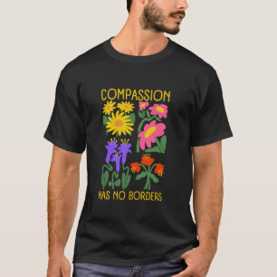 Camiseta Boho Flor Compaixão Não Tem Fronteiras Bondade Ins