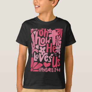 Camiseta Boho Oh Como Ele Nos Ama Namorados Cristãos Jesus