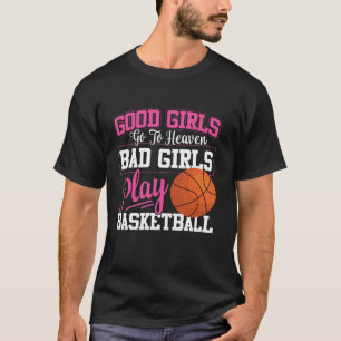 Camiseta Bola De Basquete Garota Mulher Boa Garota Vai Para
