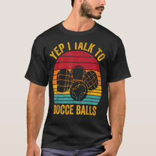 Camiseta Bola De Bocce Engraçada Retro Sim Eu Falo Com Bocc