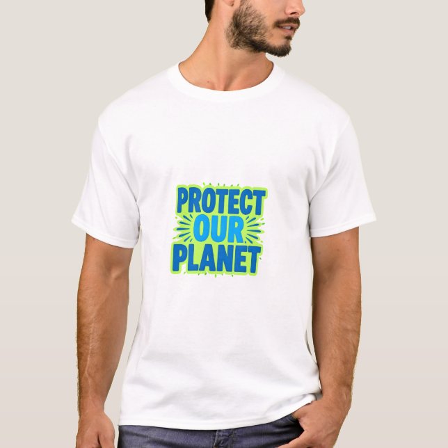 Camiseta Bold Blue and Green "PROTECT OUR PLANET" Text with (Frente)