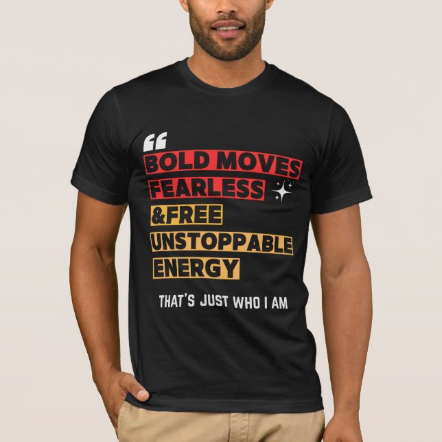 Camiseta Bold Moves Fearless Free T-shirt | Energrtic Tee (Frente)