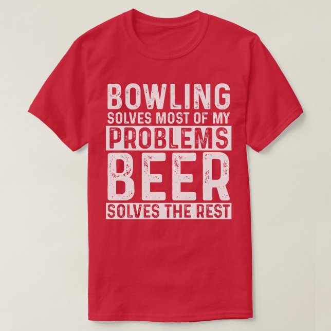 Camiseta Boliche boliche Resolve A Maioria Dos Meus Problem (Frente do Design)