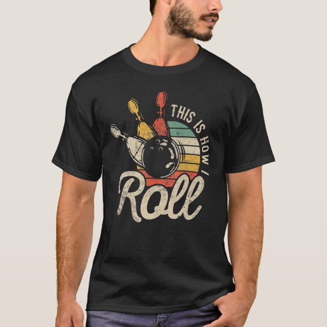 Camiseta Boliche Bowler É Assim Que Eu Rolo Retro (Frente)