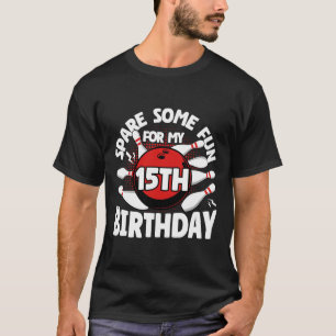 Camiseta Boliche De Aniversário De 15 Poupa Um Pouco Divert