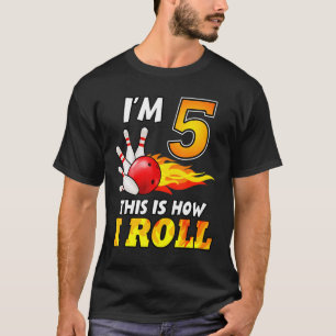 Camiseta Boliche De Aniversário De 5 É Assim Que Eu Rolo 5