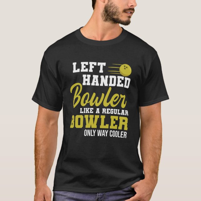 Camiseta Boliche De Esquerda De Bowler Engraçado De Esquerd (Frente)