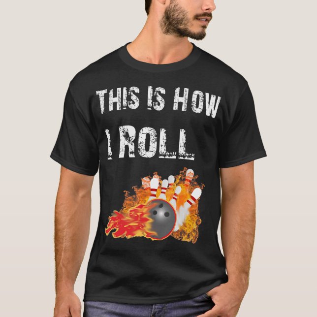 Camiseta Boliche Divertida É Assim Que Eu Rolo Boliches (Frente)