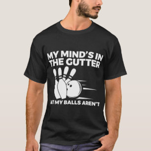 Camiseta Boliche divertida minha mente está na sarjeta, mas