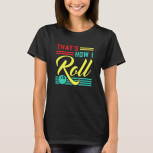 Camiseta Boliche É assim que eu rolo
