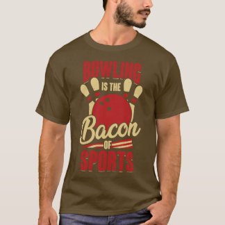 Camiseta Boliche É Bacon Do Presente De Boliche Esportivo