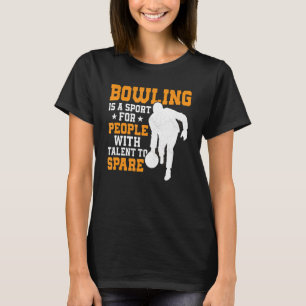 Camiseta Boliche É Um Esporte Para Pessoas Com Talento A Po