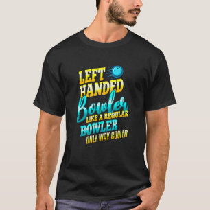 Camiseta Boliche Engraçada Engraçado pela Esquerda e Legal