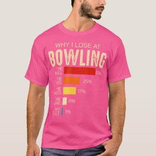 Camiseta Boliche Engraçado Por Que Eu Perco No Boliche