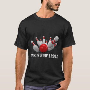 Camiseta Boliche Jogador de Boliche É Assim Que Eu Rolo Hom
