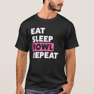 Camiseta Boliche Para Mulheres Coma Durma Boliche Repita
