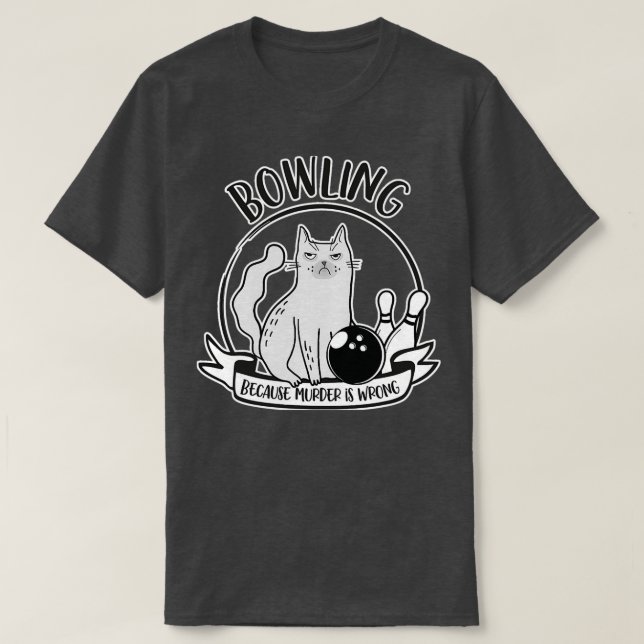 Camiseta Boliche Porque Assassinato É Engraçado Errado (Frente do Design)