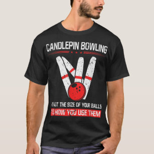 Camiseta Boliches de Candlepin Tamanho das Bolas Engraçado 