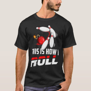 Camiseta Boliches Homens Mulheres Crianças É Assim Que Eu R