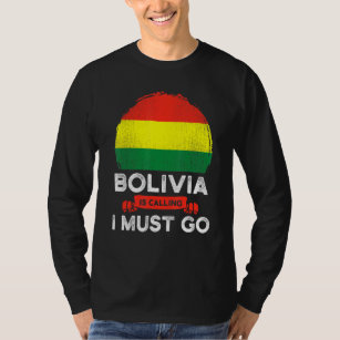 Camiseta Bolívia Está Chamando Eu Tenho Que Ir Para A Bande