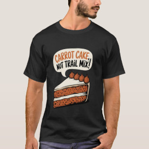 Camiseta Bolo de Cenoura Bolo de Cenoura, Não é Mistura de 