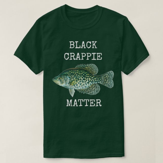 CAMISETA BOLSA NEGRA MATÉRIA DE CRAPPIE PESCANDO PARA CAMIS (Frente do Design)