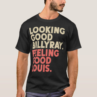 Camiseta Bom Billy Ray Sentindo Bom Louis Stocks T