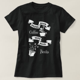 Camiseta Bom café e bons livros