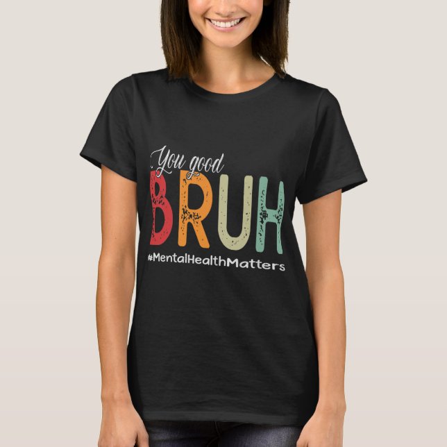 Camiseta Bom Conselheiro de Saúde Mental Bruh Terapista (Frente)