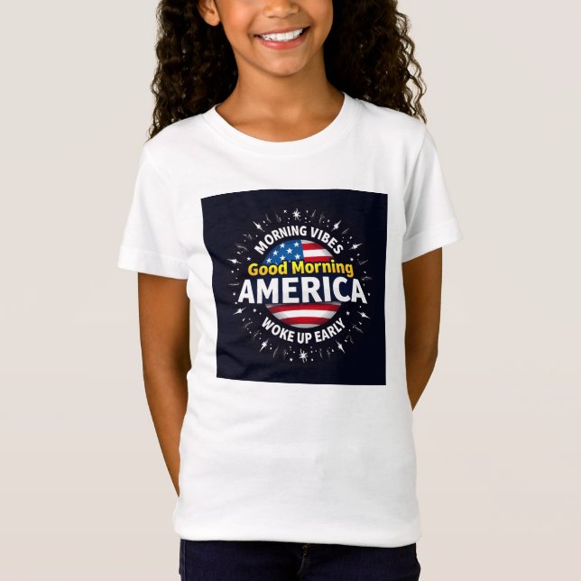 Camiseta Bom dia, América - Uma explosão de energia da manh (Frente)