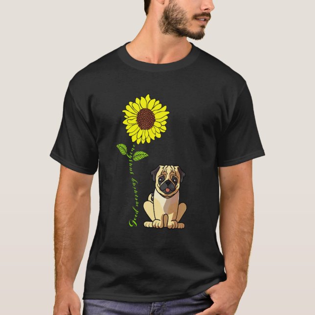 Camiseta Bom Dia Amor do Meu Pug Mãe do Cão (Frente)