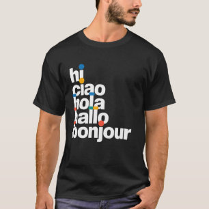 Camiseta Bom dia Ciao Olá Olá Olá Hi Divertido Cumprimento
