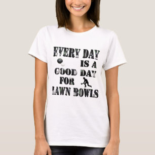 Camiseta Bom Dia Para Lawn Bowls,