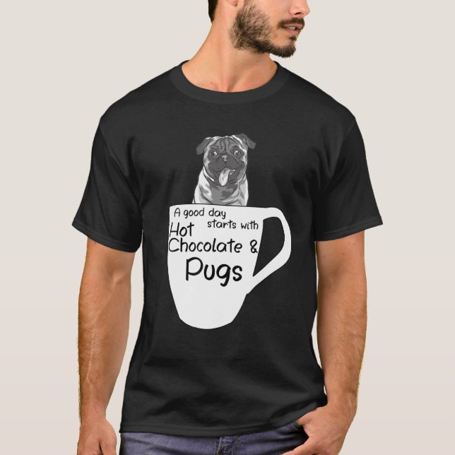 Camiseta Bom dia Pug Quente de Chocolate (Frente)