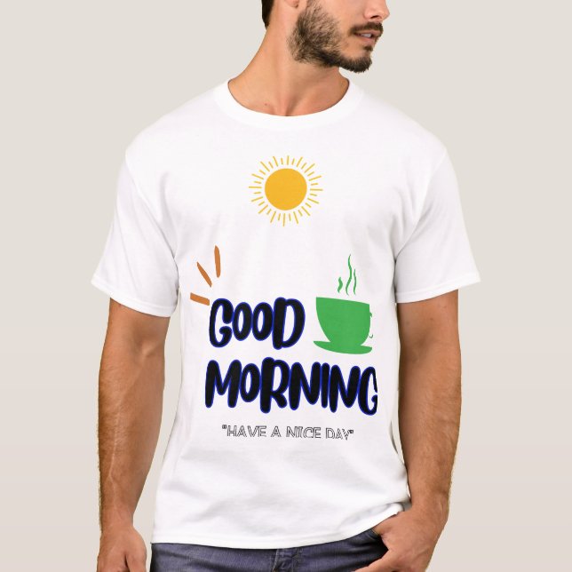 Camiseta Bom Dia - Tenha um bom dia (Frente)