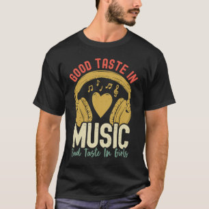 Camiseta Bom gosto na música mau gosto em músicas meninas