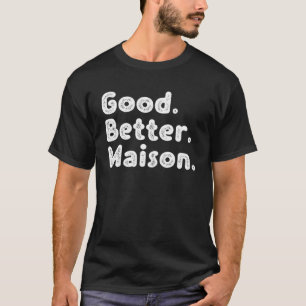Camiseta Bom melhor Maison