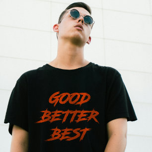 Camiseta Bom Melhor Ótimo Nunca Deixe Descansar (2 LADOS)