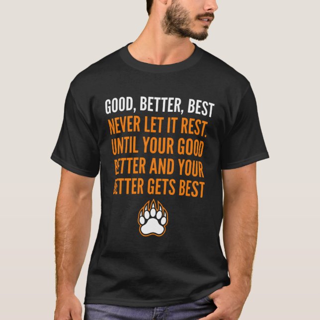Camiseta Bom Melhor Ótimo Nunca Deixe Descansar engraçado (Frente)