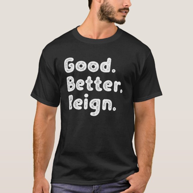 Camiseta Bom melhor reinado (Frente)