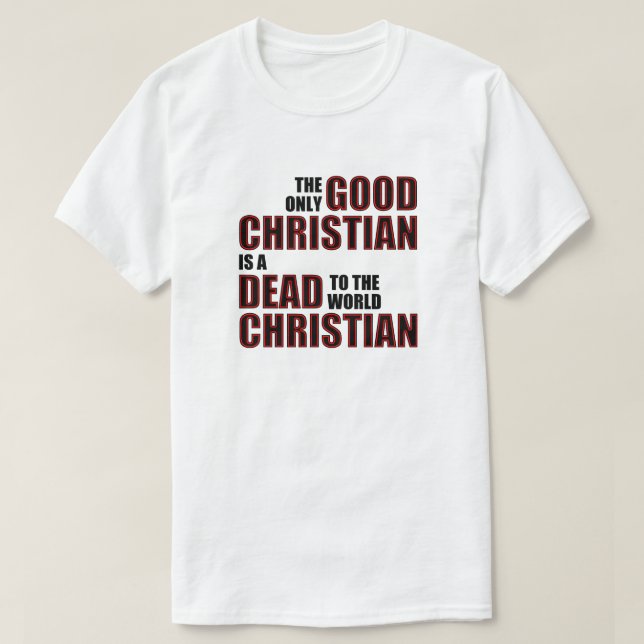 Camiseta Bom Morto Ao Mundo, Christian Cita Ditos (Frente do Design)