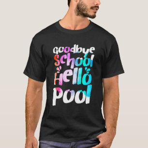 Camiseta Bom Tchau, Piscina, Tie Dye, Dia Passado