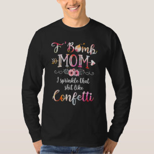 Camiseta Bomba Mãe, eu borrifava isso como a mãe de Confett